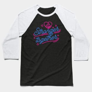 stranger together Baseball T-Shirt